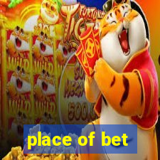 place of bet